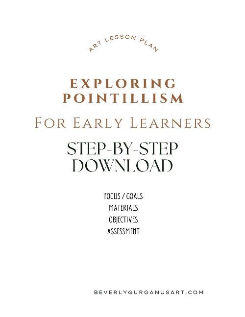 pointillism lesson plans for early learners by beverly gurganus